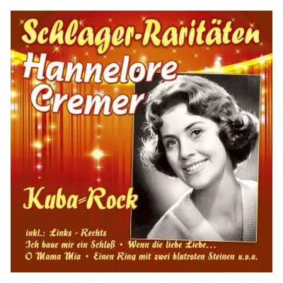 CD Hannelore Cremer: Kuba-rock (schlager-raritäten)