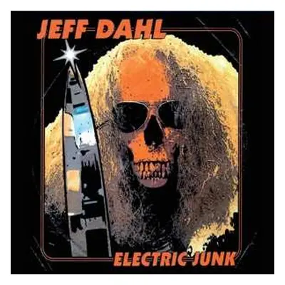 LP Jeff Dahl: Electric Junk