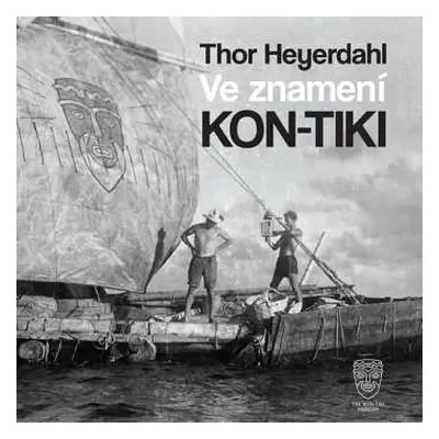 CD Petr Horký: Heyerdahl: Ve Znamení Kon-tiki