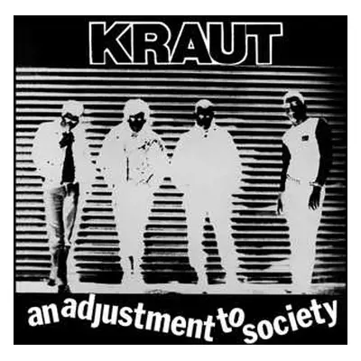 CD Kraut: An Adjustment To Society