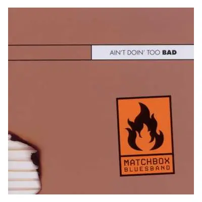 CD Matchbox Bluesband: Ain't Doin' Too Bad