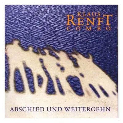 CD Klaus Renft Combo: Abschied Und Weitergehn