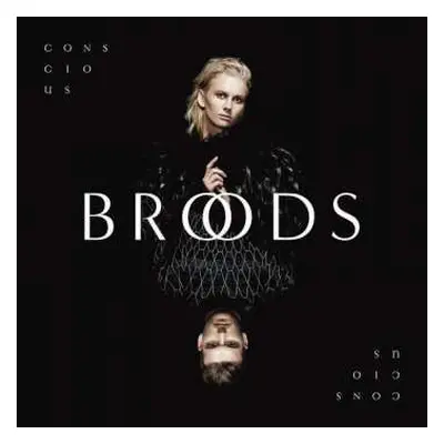 CD Broods: Conscious