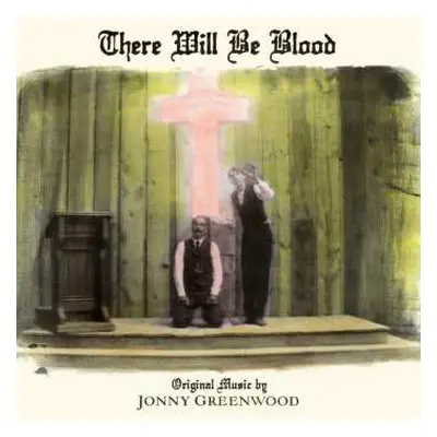 LP Jonny Greenwood: There Will Be Blood