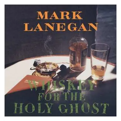 2LP Mark Lanegan: Whiskey For The Holy Ghost