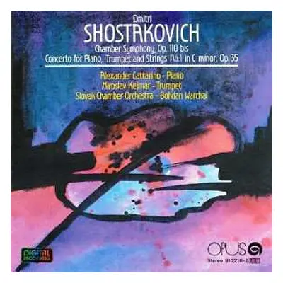 CD Dmitri Shostakovich: Chamber Symphony, Op. 110 Bis / Concerto For Piano, Trumpet And Strings 