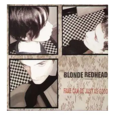 LP Blonde Redhead: Fake Can Be Just As Good