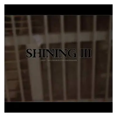 LP Shining: III - Angst, Självdestruktivitetens Emissarie