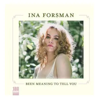 LP Ina Forsman: Been Meaning To Tell You