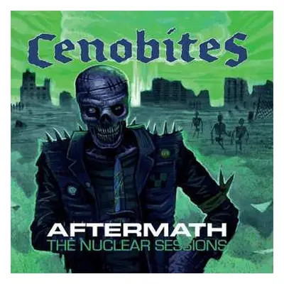 LP Cenobites: Aftermath - The Nuclear Sessions LTD | CLR