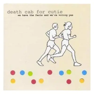 CD Death Cab For Cutie: We Have The Facts And We're Voting Yes