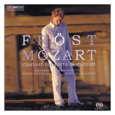 SACD Wolfgang Amadeus Mozart: Clarinet Concerto & Quintet