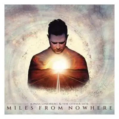 CD Jonas Lindberg & The Other Side: Miles From Nowhere DIGI