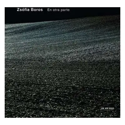 CD Abel Fleury: Zsofia Boros - En Otra Parte