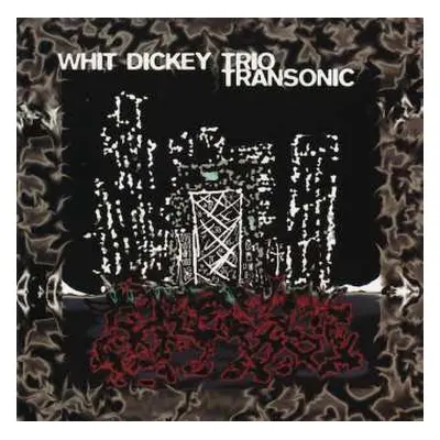 CD Whit Dickey Trio: Transonic