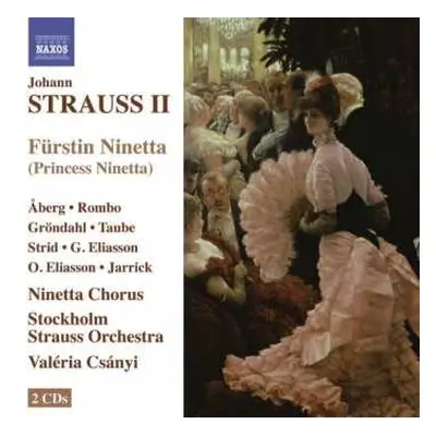 2CD Johann Strauss Jr.: Fürstin Ninetta (Princess Ninetta)