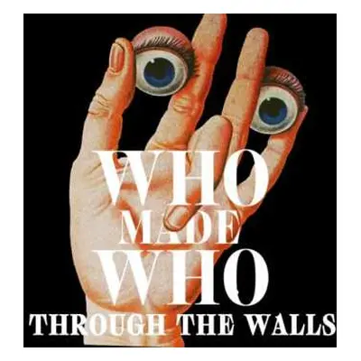 CD WhoMadeWho: Through The Walls