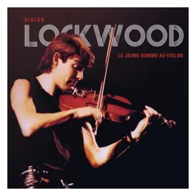 2CD/DVD Didier Lockwood: Le Jeune Homme Au Violon