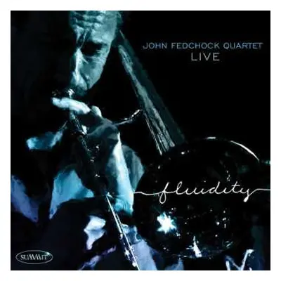 CD John Fedchock Quartet: John Fedchock Quartet Live: Fluidity