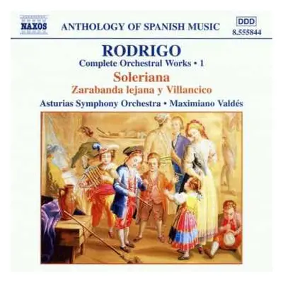 CD Joaquín Rodrigo: Complete Orchestral Works 1: Soleriana / Zarabanda Lejana Y Villacico