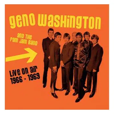 CD Geno Washington & The Ram Jam Band: Live On Air 1966-1969