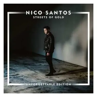 CD Nico Santos: Streets Of Gold (Unforgettable Edition)