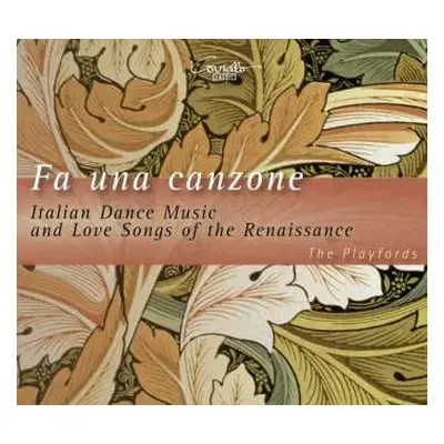 CD The Playfords: Fa Una Canzone - Italian Dance Music And Love Songs Of The Renaissance