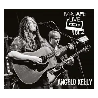 CD Angelo Kelly: Mixtape Live In Germany Vol.2