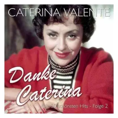 2CD Caterina Valente: Danke Caterina: Die 50 Schönsten Hits Folge 2