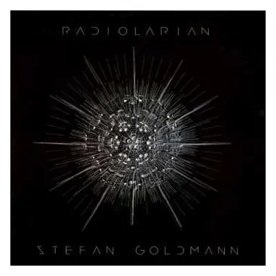 LP Stefan Goldmann: Radiolarian