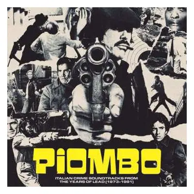 CD O.S.T.: Piombo: The Crime-funk Sound Of Italian Cinema In The Years Of Lead 1973 - 1981