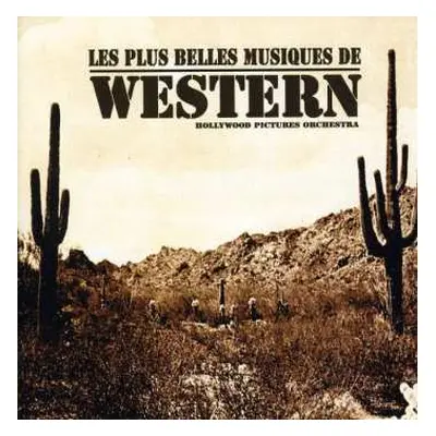 CD Hollywood Pictures Orchestra: Les Plus Belles Musiques De Western