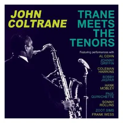 4CD John Coltrane: Trane Meets The Tenors