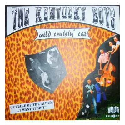 SP The Kentucky Boys: Wild Cruisin´ Cat