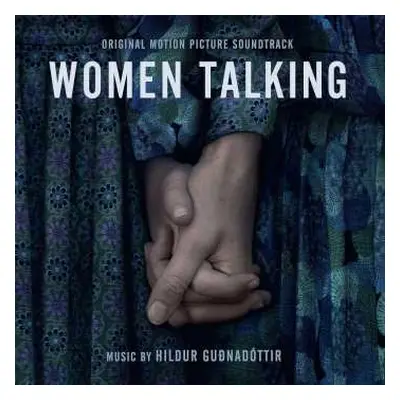 CD Hildur Guðnadóttir: Women Talking (Original Motion Picture Soundtrack)