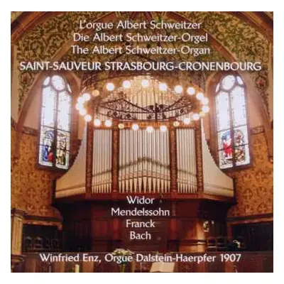 CD Charles-Marie Widor: Winfried Enz - Die Albert Schweitzer-orgel