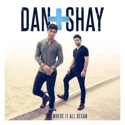 LP Dan + Shay: Where It All Began