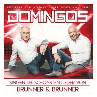 CD Domingos: Singen Die Schönsten Lieder Von Brunner & Brunner