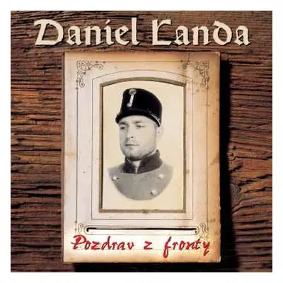 LP Daniel Landa: Pozdrav Z Fronty