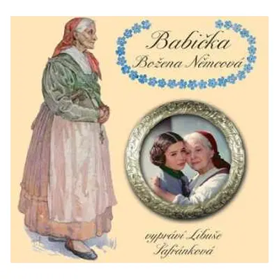 CD Libuše Šafránková: Němcová: Babička