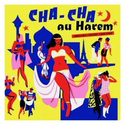 LP Various: Cha-Cha Au Harem Orientica - France 1960-1964