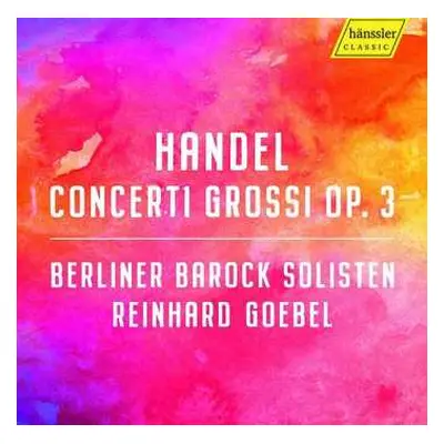 CD Georg Friedrich Händel: Concerti Grossi Op.3 Nr.1-6