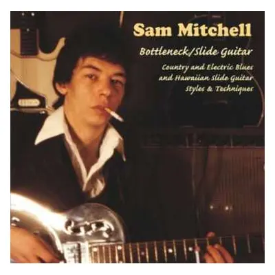 CD Sam Mitchell: Bottleneck / Slide Guitar