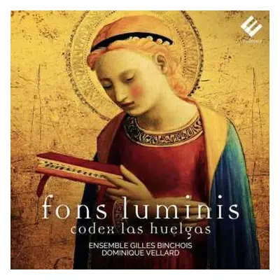 CD Ensemble Gilles Binchois: Fons Luminis - Codex Las Huelgas