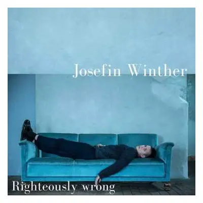 LP/CD Josefin Winther: Righteously Wrong