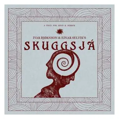 2LP Ivar Bjørnson & Einar Selvik: Skuggsjá - A Piece For Mind & Mirror LTD