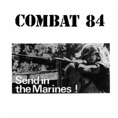 LP Combat 84: Send In The Marines! LTD