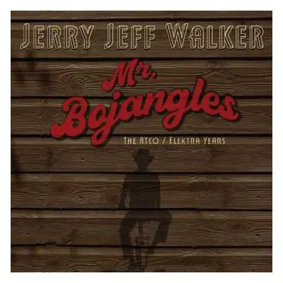 5CD Jerry Jeff Walker: Mr. Bojangles – The Atco / Elektra Years