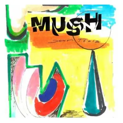 CD Mush: Down Tools