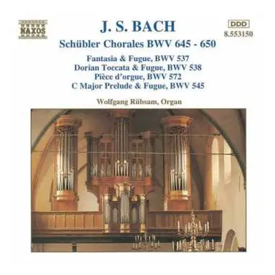 CD Johann Sebastian Bach: Schübler Chorales & BWV 537, 538, 572 and 545